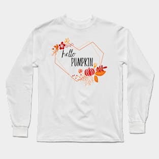 Hello Pumpkin Long Sleeve T-Shirt